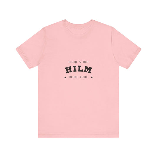 Make your HILM Comes True , black txt